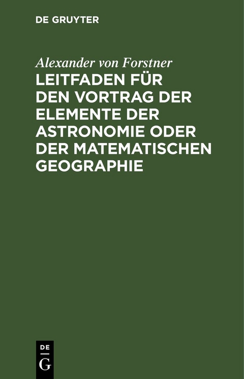 Leitfaden F R Den Vortrag Der Elemente Der Astronomie Von Alexander