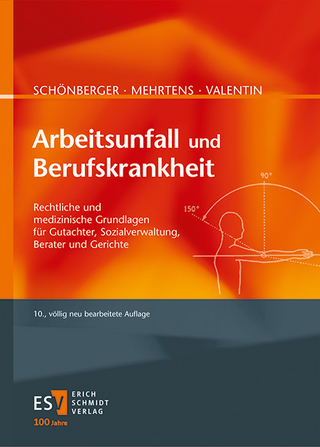 Arbeitsunfall und Berufskrankheit - Gerhard Mehrtens; Helmut Valentin; Alfred Schönberger