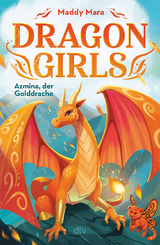 Dragon Girls – Azmina, der Golddrache - Maddy Mara