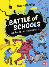 Battle of Schools - Die Rache des Robonators - Nicole Röndigs