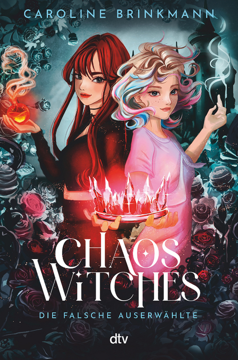 Chaos Witches – Die falsche Auserwählte - Caroline Brinkmann