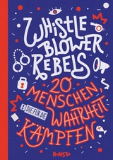 Whistleblower Rebels - Benjamin Knödler, Christine Knödler