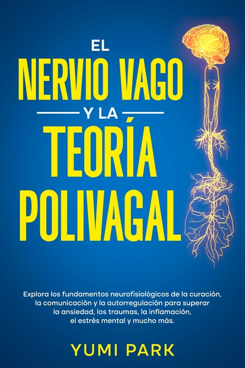 eBook El nervio vago y la teoría polivagal von Yumi Park ISBN 978 1