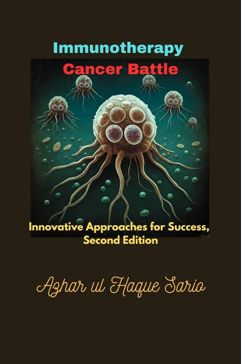 EBook Immunotherapy Cancer Battle Von Azhar Ul Haque Sario ISBN 978