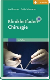 Klinikleitfaden Chirurgie - Pommer, Axel; Schumacher, Guido