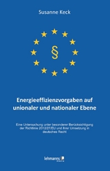 Energieeffizienzvorgaben auf unionaler und nationaler Ebene -  Susanne Keck
