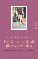 Die Kunst, stilvoll älter zu werden - Susanne Mayer