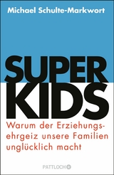 Superkids -  Prof. Dr. Michael Schulte-Markwort