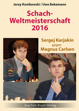 Schachweltmeisterschaft 2016 - Karjakin gegen Carlsen - Jerzy Konikowski, Uwe Bekemann