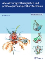 Atlas der urogynäkologischen und proktologischen Operationstechniken - Sidi Muctar