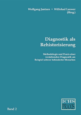Diagnostik als Rehistorisierung - Wolfgang Jantzen; Willehad Lanwer