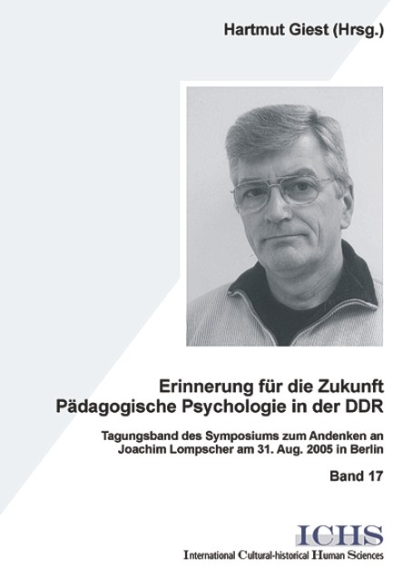 Erinnerungen für die Zukunft - Pädagogische Psychologie in der DDR - 