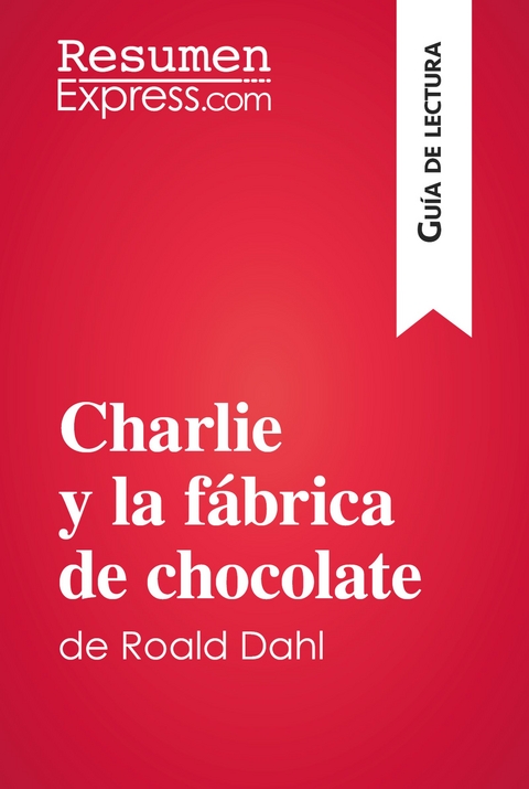 eBook Charlie y la fábrica de chocolate de Roald Dahl Guía von