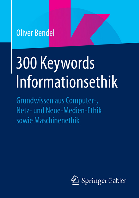 300 Keywords Informationsethik - Oliver Bendel