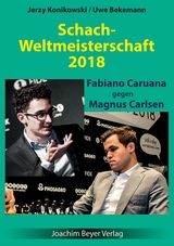 Schachweltmeisterschaft 2018 - Caruana gegen Carlsen - Jerzy Konikowski, Uwe Bekemann