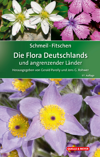 SCHMEIL-FITSCHEN Die Flora Deutschlands und angrenzender Länder - Gerald Parolly; Jens G. Rohwer