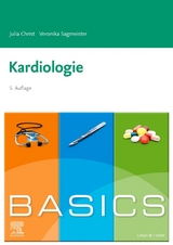 BASICS Kardiologie - Christ, Julia; Sagmeister, Veronika