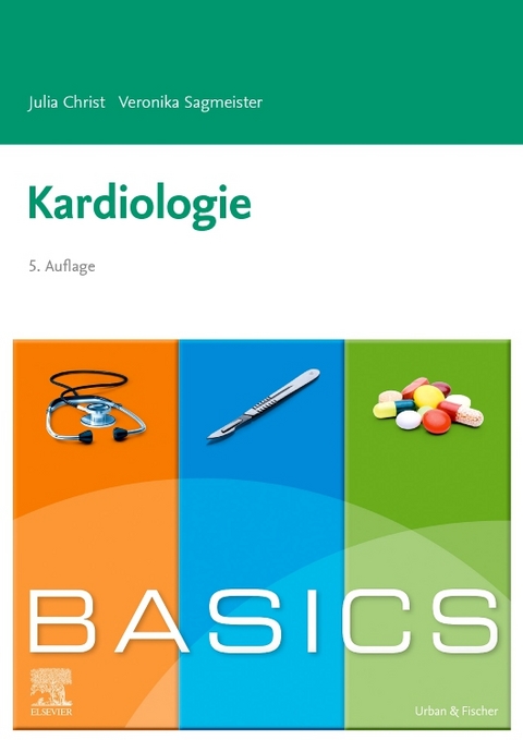 BASICS Kardiologie - Julia Christ, Veronika Sagmeister