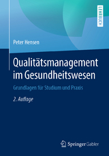 Qualitätsmanagement im Gesundheitswesen - Hensen, Peter
