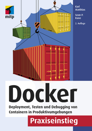 Docker Praxiseinstieg - Karl Matthias; Sean P. Kane