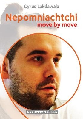 Nepomniachtchi: Move by Move - Cyrus Lakdawala