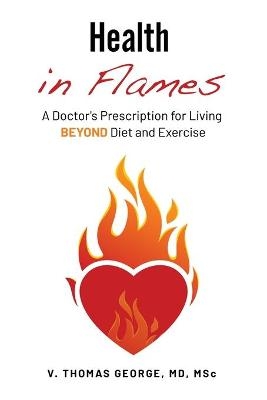 Health in Flames - V Thomas George