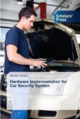 Hardware Implemnetation for Car Security System - Ahmed Omara