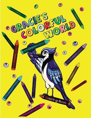 Gracie's Colorful World - Ken J Theissen