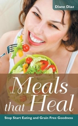 Meals that Heal - Diane Diaz,  Howard Sharon