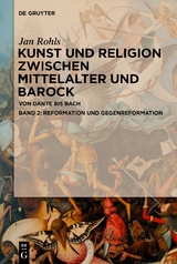 Jan Rohls: Kunst und Religion zwischen Mittelalter und Barock / Reformation und Gegenreformation - Jan Rohls