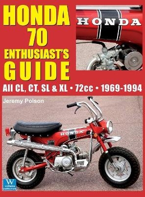 Honda 70 Enthusiast's Guide - Jeremy Polson