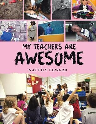 My Teachers Are Awesome - Nattily Edward