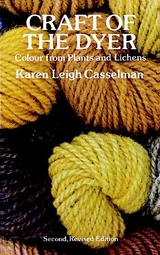 Craft of the Dyer -  Karen Leigh Casselman