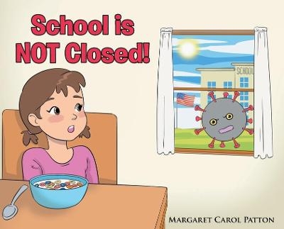School is Not Closed - Margaret Carol Patton