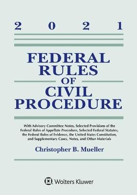 Federal Rules of Civil Procedure - Christopher B Mueller