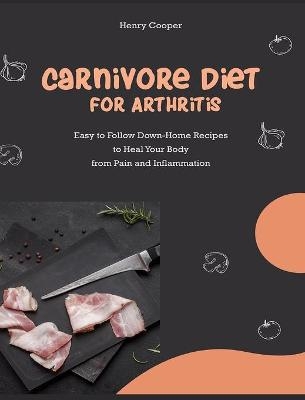 Carnivore Diet for Arthritis - Henry Cooper