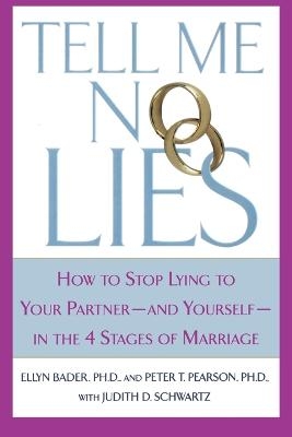 Tell Me No Lies - Dr Peter T Pearson, Dr Ellyn Bader, Judith D Schwartz