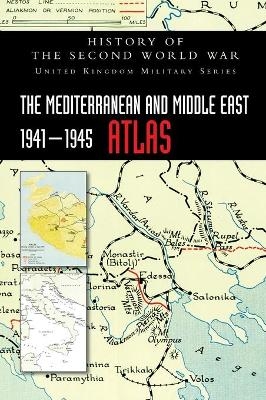 The Mediterranean and Middle East 1941-1945 Atlas