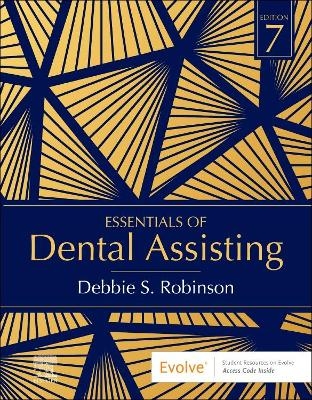 Essentials of Dental Assisting - Debbie S. Robinson