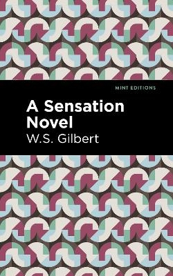 A Sensation Novel - W. S. Gilbert