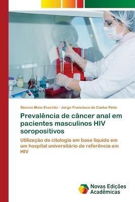 Prevalência de câncer anal em pacientes masculinos HIV soropositivos - Simone Maia Evaristo, Jorge Francisco da Cunha Pinto