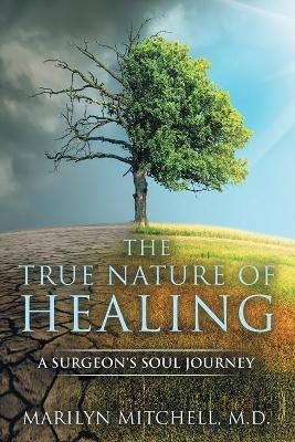 The True Nature of Healing - Marilyn Mitchell