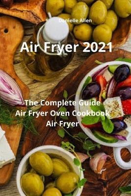 Air Fryer 2021 - Danielle Allen