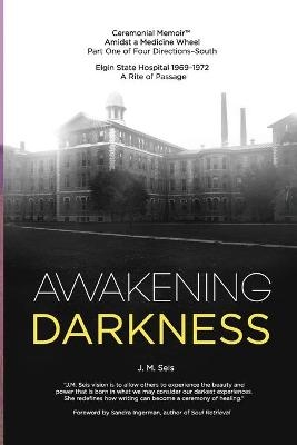 Awakening Darkness - J M Seis