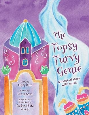 The Topsy Turvy Genie - Barbara Katz Mandel, Edith Katz, Carol Lewis
