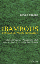 Des Bambous dans la surface de réparation - Rowan Simons