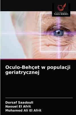 Oculo-Behçet w populacji geriatrycznej - Dorsaf Saadouli, Naouel El Afrit, Mohamed Ali El Afrit