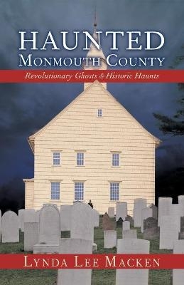 Haunted Monmouth County - Lynda Lee Macken