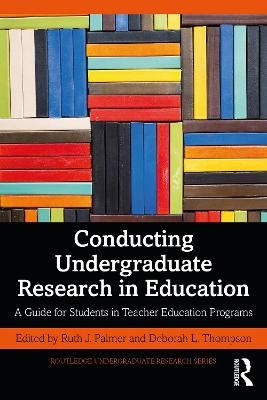 Conducting Undergraduate Research in Education - 