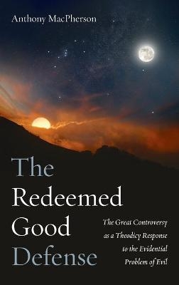 The Redeemed Good Defense - Anthony MacPherson